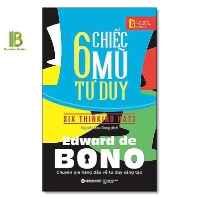 Combo 2 Cuốn Sách Của Edward De Bono: 6 Chiếc Mũ Tư Duy + Dạy Con Trẻ Cách Tư Duy - Alphabooks - Tặng Kèm Bookmark Bamboo Books