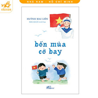 Sách - Bốn mùa cờ bay (Huỳnh Mai Liên) (Nhã Nam HCM)