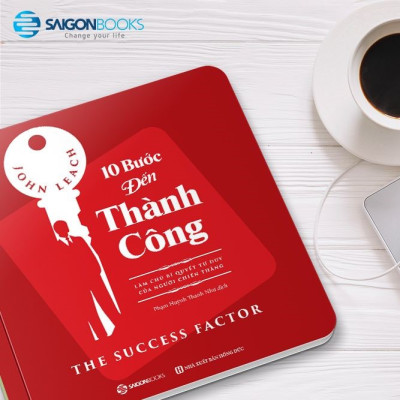 \ 10 bước đến thành công: Làm chủ bí quyết tư duy của người chiến thắng (The Success Factor) - Tác giả: John Leach_SGB