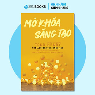 Sách - Mở khóa sáng tạo (The Accidental Creative)