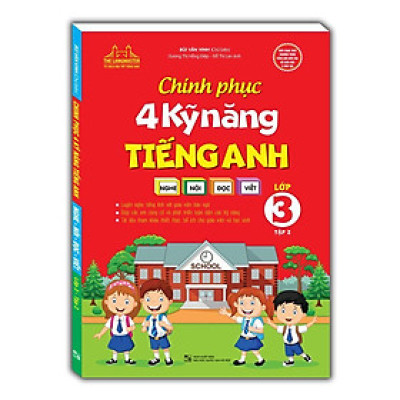Sách - Chinh Phục 4 Kỹ Năng Tiếng Anh Nghe - Nói - Đọc - Viết Lớp 3 - Tập 2 - Minh Thắng