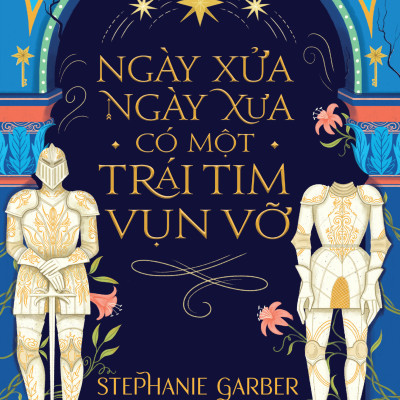 Ngày Xửa Ngày Xưa Có Một Trái Tim Vụn Vỡ - Tặng Kèm Bookmark Ngẫu Nhiên