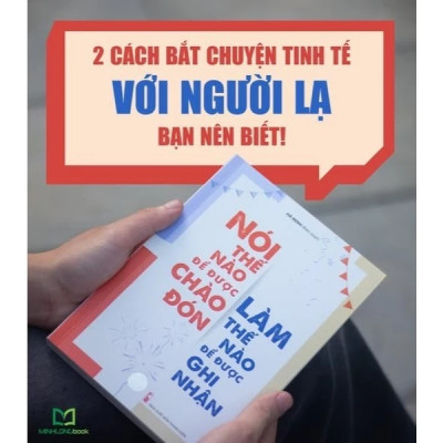 Combo 3 Cuốn: Khéo Ăn Nói Sẽ Có Được Thiên Hạ + Hễ Nói Là Thắng + Nói Thế Nào Để Được Chào Đón, Làm Thế Nào Để Được Ghi Nhận