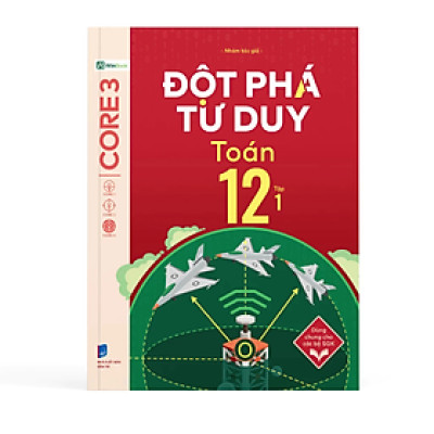 Sách - Đột phá tư duy Toán 12 tập 1 - Nhóm tác giả - Nhà xuất bản Dân Trí - WinBooks