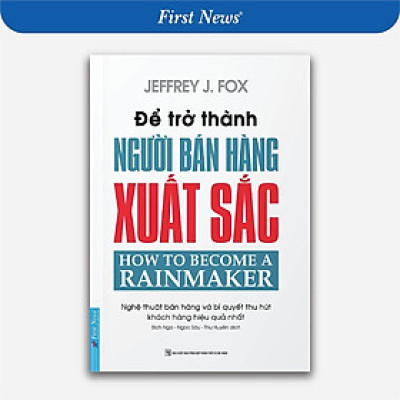 Sách - Để Trở Thành Người Bán Hàng Xuất Sắc - First News