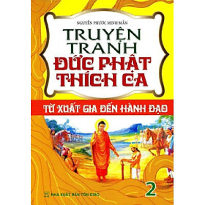 Truyện Tranh Đức Phật Thích Ca - Từ Xuất Gia Đến Hành Đạo - Tập 2