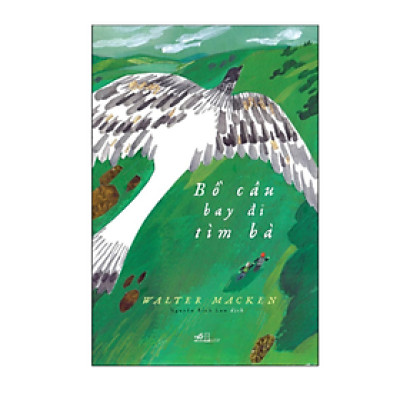 Sách: Bồ Câu Bay Đi Tìm Bà ( Top sách văn học thú vị dành cho thiếu nhi/ Tặng kèm Bookmark siêu xinh)