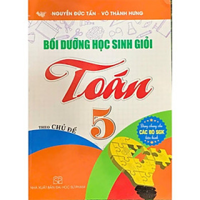 Bồi dưỡng học sinh giỏi Toán 5 theo chủ đề ( Dùng chung cho các bộ SGK hiện hành) (HA-MK)