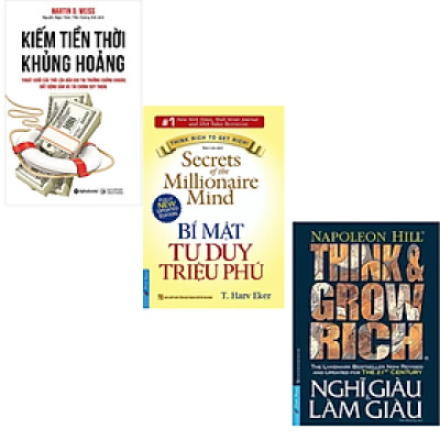 Combo 3Q: Kiếm Tiền Thời Khủng Hoảng - Thoát Khỏi Các Trò Lừa Đảo Khi Thị Trường Chứng Khoán, Bất Động Sản Và Tài Chính Suy Thoái + Bí Mật Tư Duy Triệu Phú + Nghĩ Giàu & Làm Giàu
