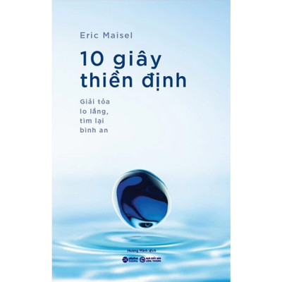 10 Giây Thiền Định - Giải Tỏa Lo Lắng, Tìm Lại Bình An