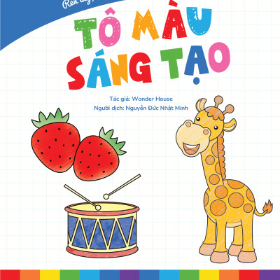 Sách - Rèn Luyện Kỹ Năng Cầm Bút Cho Trẻ - Tô Màu Sáng Tạo