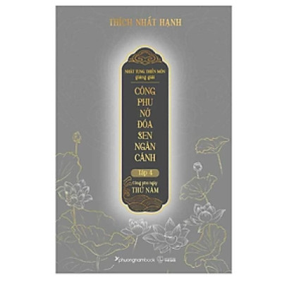 Công Phu Nở Dóa Sen Ngàn Cánh Tập 4 - Công Phu ngày Thứ Năm (PNB)