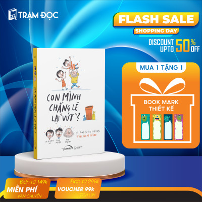 Trạm Đọc Official | Con Mình Chẳng Lẽ Lại Vứt