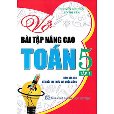 Vở Bài Tập Nâng Cao Toán 5 (Bám Sát SGK Kết Nối Tri Thức Với Cuộc Sống) (HA)