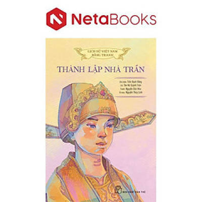 Lịch Sử Việt Nam Bằng Tranh Màu - Thành Lập Nhà Trần