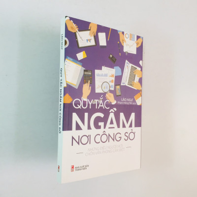 Sách kỹ năng: Quy tắc ngầm nơi công sở - Những Điều Người Mới Chốn Văn Phòng Cần Biết