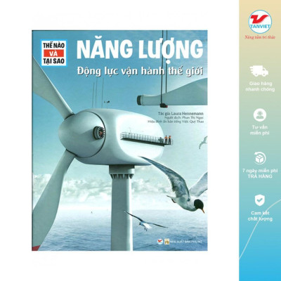 Sách - Thế Nào Và Tại Sao - Năng Lượng - Động Lực Vận Hành Cả Thế Giới - Tân Việt Books