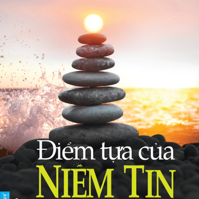 Combo Điểm tựa của niềm tin + Những bài học cuộc sống