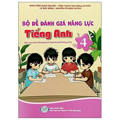 Sách - Bộ Đề Đánh Giá Năng Lực Tiếng Anh 4 - Tập 1 (Theo Chương Trình Giáo Dục Phổ Thông 2018)