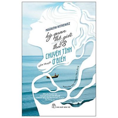 Kỳ Quan Thế Giới Thứ 8 - Chuyện Tình Ở Biển - Ósmy Cud Świata (NXB Trẻ)