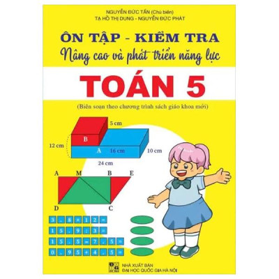 Sách - Ôn Tập - Kiểm Tra - Nâng Cao Và Phát Triển Năng Lực Toán 5