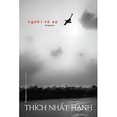 NGƯỜI VÔ SỰ - THÍCH NHẤT HẠNH