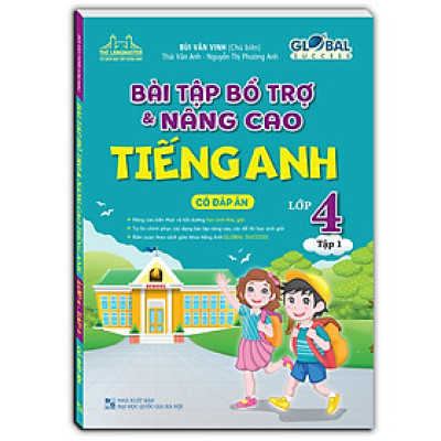 GLOBAL SUCCESS - Bài tập bổ trợ và nâng cao tiếng anh lớp 4 tập 1 (có đáp án)
