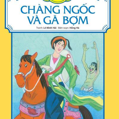 Tranh Truyện Dân Gian Việt Nam - Chàng Ngốc Và Gã Bợm (Tái Bản 2024)
