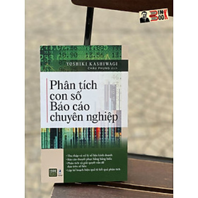 PHÂN TÍCH CON SỐ BÁO CÁO CHUYÊN NGHIỆP  – Kashiwagi Yoshiki – Châu Phụng dịch – 1980 Books – NXB Thanh Niên