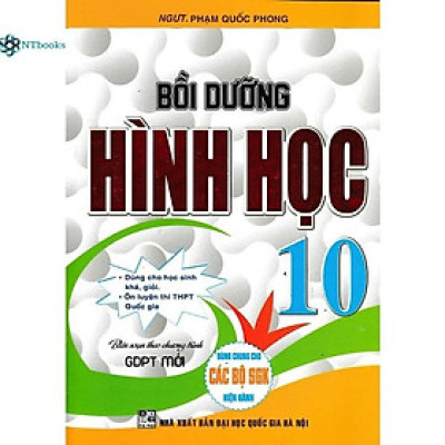 Sách Bồi Dưỡng Hình Học 10 - Biên Soạn Theo Chương Trình GDPT Mới (Dùng Chung Cho Các Bộ SGK Hiện Hành)