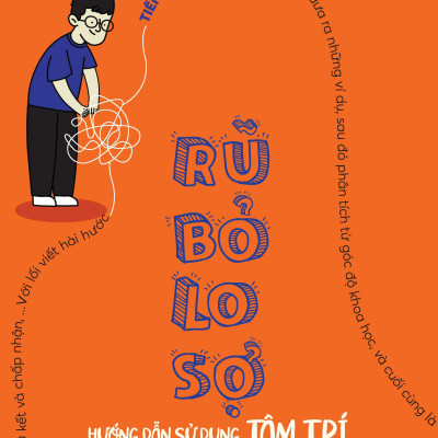 Rũ Bỏ Lo Sợ - Hướng Dẫn Sử Dụng Tâm Trí