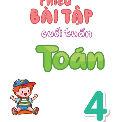 Phiếu Bài Tập Cuối Tuần Toán 4 (35 Tuần Học) - MEGA
