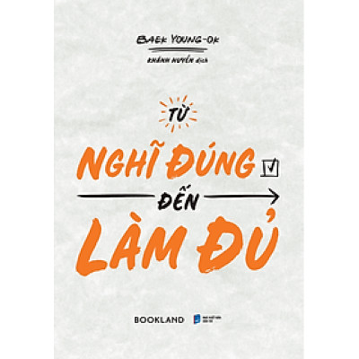 Từ Nghĩ Đúng Đến Làm Đủ