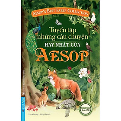 Sách - Tuyển Tập Những Câu Chuyện Hay Nhất Của Aesop - Song Ngữ Anh Việt