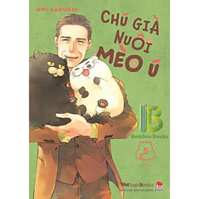 Truyện - Chú Già Nuôi Mèo Ú - Tập 5 - Umi Sakurai - Kim Đồng