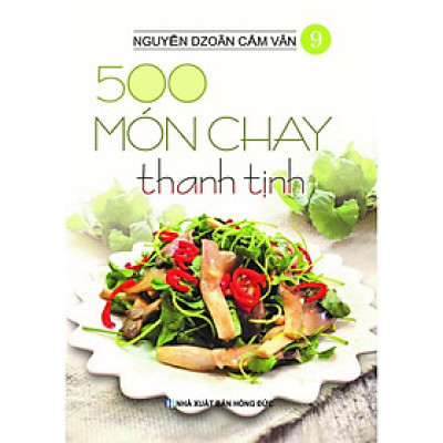 Sách - 500 Món Chay Thanh Tịnh - Tập 9 - Việt Thư