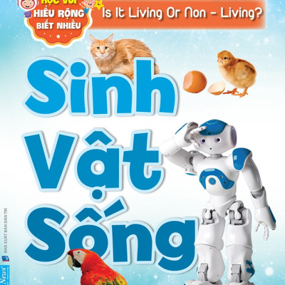 Sách - Học Vui Hiểu Rộng Biết Nhiều - Sinh Vật Sống