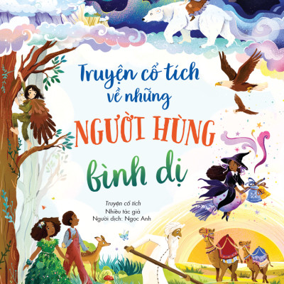 Sách - Illustrated Classics - Truyện Cổ Tích Về Những Người Hùng Bình Dị - Bìa Cứng