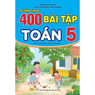 Sách - Tuyển Chọn 400 Bài Tập Toán 5 - Biên soạn theo chương trình GDPT mới - ndbooks