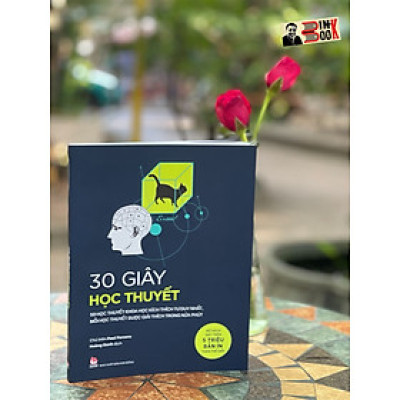 (In màu toàn bộ) 30 GIÂY KHOA HỌC - 30 GIÂY HỌC THUYẾT – Paul Parsons – NXB Kim Đồng