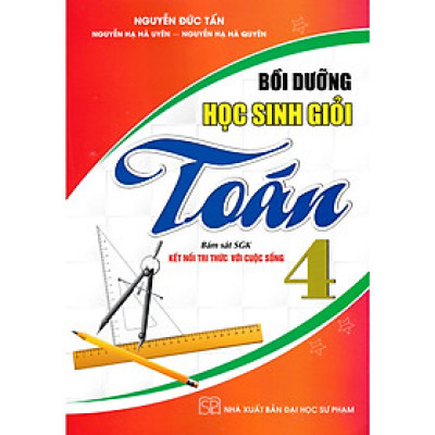 sách - bồi dưỡng học sinh giỏi toán 4 (bám sát sgk kết nối tri thức với cuộc sống)-mk