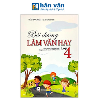 Bồi Dưỡng Làm Văn Hay Lớp 4 (Theo Chương Trình Giáo Dục Phổ Thông Mới)
