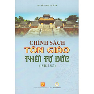 Chính sách tôn giáo thời Tự Đức (1848 - 1883)