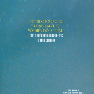 Tri Thức Tộc Người Trong Ứng Phó Với Biến Đổi Khí Hậu Của Người Kinh Và Khơ - Me Ở Tỉnh Cà Mau