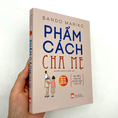 Phẩm Cách Cha Mẹ - 66 Điều Cha Mẹ Muốn Dạy Con Cái (Tái Bản 2021)