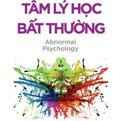Tâm Lý Học Toàn Thư - Tâm Lý Học Bất Thường