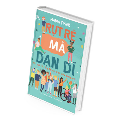 Rụt Rè Mà Dạn Dĩ – Khi Rụt Rè Cũng Là Một Loại Siêu Năng Lực (Bìa Cứng) - Nadia Finer, Sara Thielker