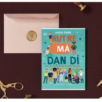 Rụt Rè Mà Dạn Dĩ – Khi Rụt Rè Cũng Là Một Loại Siêu Năng Lực (Bìa Cứng) - Nadia Finer, Sara Thielker