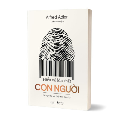 Hiểu Về Bản Chất Con Người - Lý Luận Của Bậc Thầy Tâm Thần Học