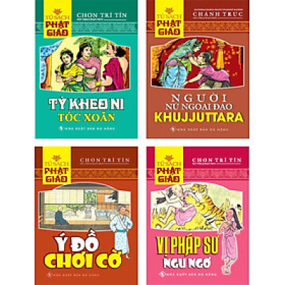 Combo Tủ Sách Phật Giáo Tỳ Kheo Ni Tóc Xoăn + Người Nữ Ngoại Đạo Khujjuttara + Ý Đồ Chơi Cờ + Vị Pháp Sư Ngu Ngơ (Bộ 4 Cuốn)